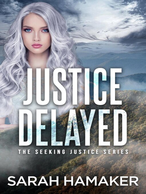 Title details for Justice Delayed by Sarah Hamaker - Available